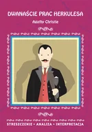 Pomoce naukowe - Dwanaście prac Herkulesa Agathy Christie Streszczenie, analiza, interpretacja - miniaturka - grafika 1