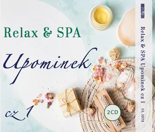 Relax and SPA - Upominek. Część 1 - Muzyka relaksacyjna - miniaturka - grafika 1