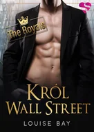 Romanse - Król Wall Street. The Royals. Tom 1 - Louise Bay - miniaturka - grafika 1
