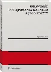 Sprawność postępowania karnego a jego koszty Agnieszka Orfin - Prawo - miniaturka - grafika 1