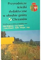 Felietony i reportaże - Przyrodnicze ścieżki dydaktyczne w obrębie gminy Chrzanów - miniaturka - grafika 1