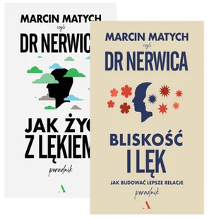 Pakiet Jak żyć z lękiem. Poradnik Dr Nerwicy, Bliskość i lęk. Jak budować lepsze relacje - Marcin Matych - książka - Miłość, seks, związki - miniaturka - grafika 1