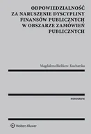 E-booki - prawo - Odpowiedzialność za naruszenie dyscypliny finansów publicznych w obszarze zamówień publicznych - miniaturka - grafika 1