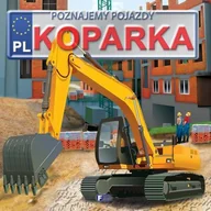 Powieści i opowiadania - Jędraszek Izabela Poznajemy pojazdy. Koparka FENIX - mamy na stanie, wyślemy natychmiast - miniaturka - grafika 1