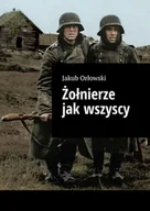 E-booki - literatura polska - Żołnierze jak wszyscy - miniaturka - grafika 1