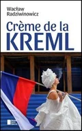 Felietony i reportaże - Agora Creme de la Kreml - Wacław Radziwinowicz - miniaturka - grafika 1