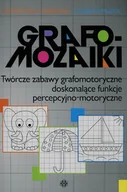 Pedagogika i dydaktyka - Grafomozaiki Twórcze zabawy grafomotoryczne doskonalące funkcje percepcyjno-motoryczne - Chrąściel Katarzyna, Muzyk Elżbieta - miniaturka - grafika 1