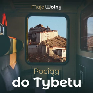 Pociąg do Tybetu - Audiobooki - literatura faktu - miniaturka - grafika 1