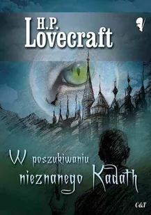 C&T W poszukiwaniu nieznanego Kadath - H.P. Lovecraft - Horror, fantastyka grozy - miniaturka - grafika 1