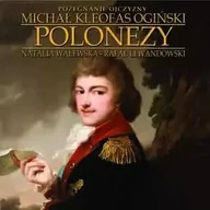 Muzyka klasyczna - Polonezy (2 CD) - Michał Kleofas Ogiński - miniaturka - grafika 1