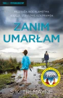 Kryminały - S.K. Tremayne Zanim umarłam - miniaturka - grafika 1