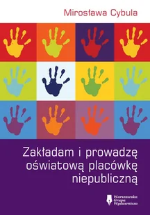Zakładam i prowadzę oświatową placówkę niepubliczną - Zarządzanie - miniaturka - grafika 1
