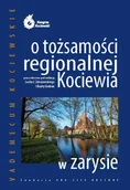 Kulturoznawstwo i antropologia - Vademecum kociewskie - O tożsamości regionalnej Kociewia - miniaturka - grafika 1