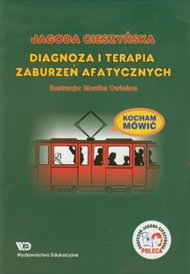 Kocham mówić Diagnoza i terapia zaburzeń afatycznych - Jagoda Cieszyńska - Pedagogika i dydaktyka - miniaturka - grafika 1