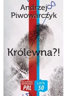 Ciekawe Miejsca Królewna$3645! Najlepsze kryminały PRL - Piwowarczyk Andrzej - Kryminały - miniaturka - grafika 2