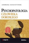 Psychologia - Difin Psychopatologia człowieka dorosłego - Andrzej Augustynek - miniaturka - grafika 1