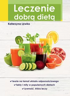 Leczenie dobrą dietą - E-booki - kuchnia i diety - miniaturka - grafika 1