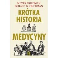 Książki medyczne - KRÓTKA HISTORIA MEDYCYNY MAYER FRIEDMAN - miniaturka - grafika 1