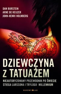 Dziewczyna z tatuażem. Nieautoryzowany przewodnik po świecie Stiega Larssona i Trylogii Millennium - Książki o kulturze i sztuce - miniaturka - grafika 1