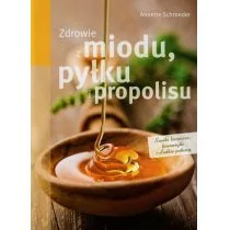 Rea Zdrowie z miodu pyłku i propolisu - Schroeder Anntette - Zdrowie - poradniki - miniaturka - grafika 1