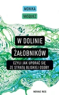 E-booki - poradniki - W Dolinie Żałobników, czyli jak uporać się ze stratą bliskiej osoby - miniaturka - grafika 1