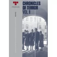 Historia świata - OŚRODEK BADAŃ NAD TOTALITARYZMAMI IM. WITOLDA PILE CHRONICLES OF TERROR VOL 1 - miniaturka - grafika 1