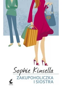 Sonia Draga Zakupoholiczka i siostra - Sophie Kinsella - Literatura obyczajowa - miniaturka - grafika 3