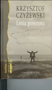 Pogranicze Krzysztof Czyżewski Linia powrotu Zapiski z pogranicza - Wywiady, wspomnienia - miniaturka - grafika 1