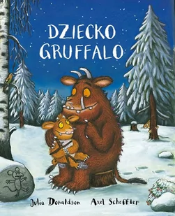 Dziecko Gruffalo Julia Donaldson - Powieści i opowiadania - miniaturka - grafika 1