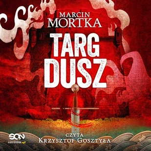 Targ dusz. Trylogia maltańska. Tom 3 Marcin Mortka - Audiobooki - fantastyka i horror - miniaturka - grafika 1