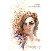 Poezja - Przepływy Katarzyna Jastrzębska - miniaturka - grafika 1