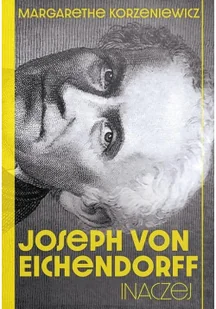 Joseph von Eichendorff Inaczej - Wywiady, wspomnienia - miniaturka - grafika 2