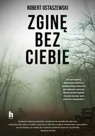 Horror, fantastyka grozy - Harde Wydawnictwo Zgine bez ciebie LIT-46589 - miniaturka - grafika 1