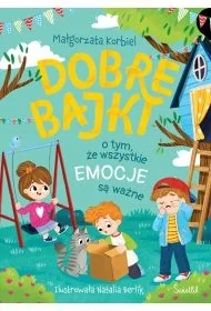 Dobre bajki o tym, że wszystkie emocje są ważne - Małgorzata Korbiel - Książki edukacyjne - miniaturka - grafika 1