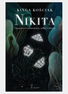 Nikita - Kinga Kościak - Poezja - miniaturka - grafika 1