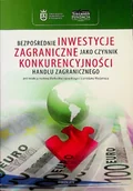 Biznes - Bezpośrednie inwestycje zagraniczne jako czynnik konkurencyjności handlu zagranicznego - miniaturka - grafika 1