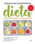 Diety, zdrowe żywienie - Feeria Dieta uzdrawiająca organizm - Magdalena Makarowska - miniaturka - grafika 1