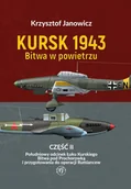 Historia świata - Kursk 1943. Bitwa w powietrzu. Południowy odcinek Łuku Kurskiego. Część 2 - miniaturka - grafika 1