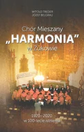 Książki o kulturze i sztuce - Chór mieszany 'Harmonia' w Żukowie. 1920-2020 w 100-lecie istnienia - miniaturka - grafika 1