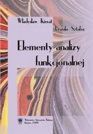 Podręczniki dla szkół wyższych - Elementy analizy funkcjonalnej - Władysław Kierat, Urszula Sztaba - miniaturka - grafika 1