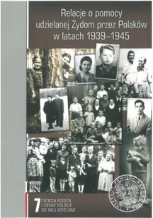 Relacje o pomocy udzielanej Żydom przez Polaków w latach 1939-1945. - Felietony i reportaże - miniaturka - grafika 1