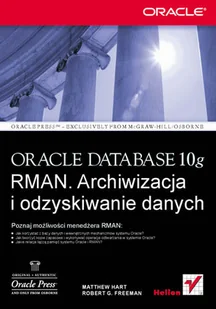 Oracle Database 10g RMAN. Archiwizacja i odzyskiwanie danych - Systemy operacyjne i oprogramowanie - miniaturka - grafika 1
