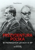 Polityka i politologia - Prezydentura polska w pierwszych latach III RP Paweł Momro - miniaturka - grafika 1