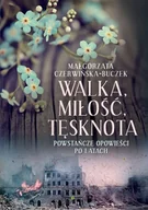 Historia świata - Walka, miłość, tęsknota - miniaturka - grafika 1