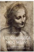 Religia i religioznawstwo - Uzdrawiająca moc Maryi - miniaturka - grafika 1