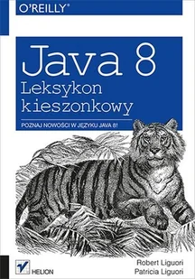 Java 8. Leksykon kieszonkowy - Systemy operacyjne i oprogramowanie - miniaturka - grafika 1