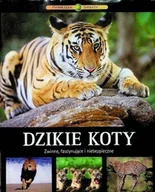Nauki przyrodnicze - Dzikie koty zwinne fascynujące i niebezpieczne - miniaturka - grafika 1