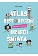 Książki edukacyjne - Atlas historyczny najokropniejszych dzieci świata - Mikel Valverde - miniaturka - grafika 1