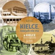 Archeologia - Myśliński Krzysztof Kielce, których nie ma - mamy na stanie, wyślemy natychmiast - miniaturka - grafika 1