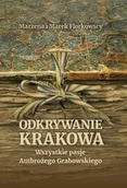Biografie i autobiografie - Odkrywanie Krakowa. Wszystkie pasje Ambrożego... - Marek Florkowski, Marzena Florkowska - książka - miniaturka - grafika 1